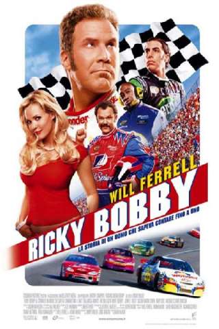 Ricky Bobby - La storia di un uomo che sapeva contare fino a uno streaming