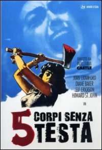 Cinque corpi senza testa streaming